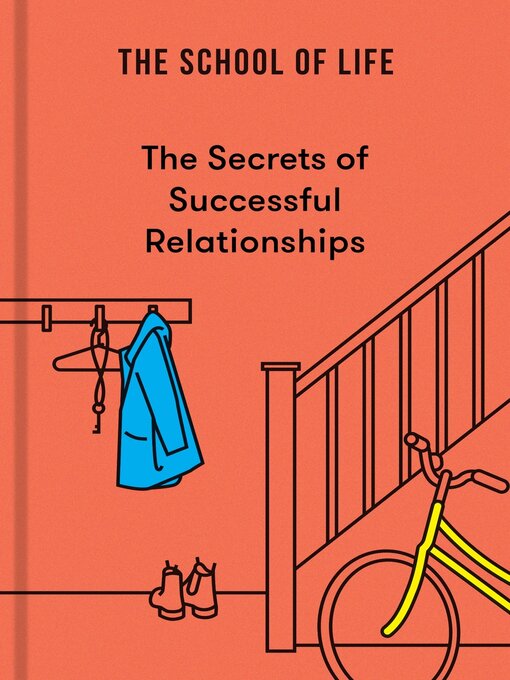 Title details for The Secrets of Successful Relationships by The School of Life - Available